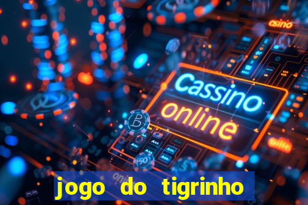 jogo do tigrinho apk dinheiro infinito